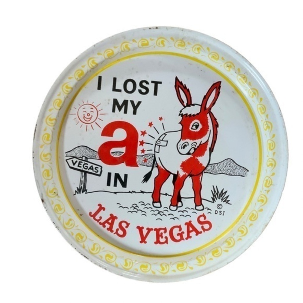 Vintage I Lost My A$$ In Las Vegas Metal Tray with Donkey